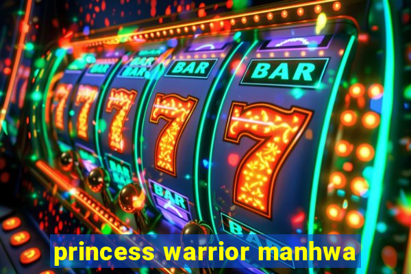 princess warrior manhwa